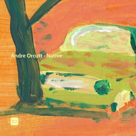 André Orcutt - Native EP  [Digital]