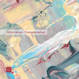 Ochu Laross - Transplantation EP [Digital]