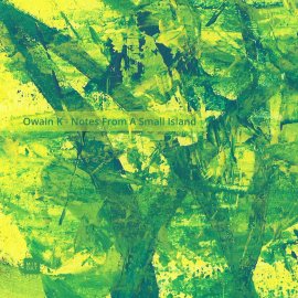 Owain K - Notes From A Small Island EP [Digital]