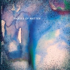 Spitzer Records pres. Phases Of Matter [CD/ Digital/ Compilation]