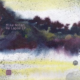 Mike Nolan - Re Lapse EP [Digital]