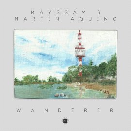 Mayssam & Martin Aquino - Wanderer EP [Digital]