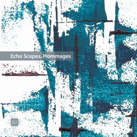 Various Artists - Echo Scapes. Hommages EP [Digital]