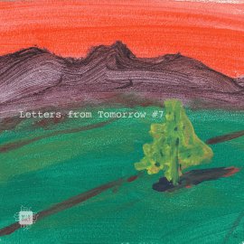 Various Artists - Letters From Tomorrow 7  [Digital]