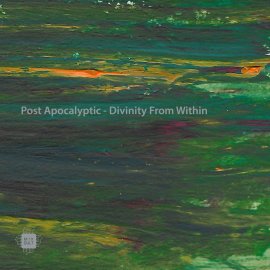 Post Apocalyptic  - Divinity From Within  EP  [Digital]