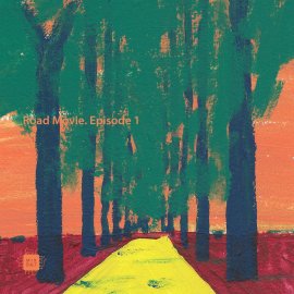 Various Artists - Road Movie​.​Episode 1 EP  [Digital]