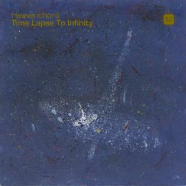Heavenchord - Time Lapse To Infinity LP [Digital]
